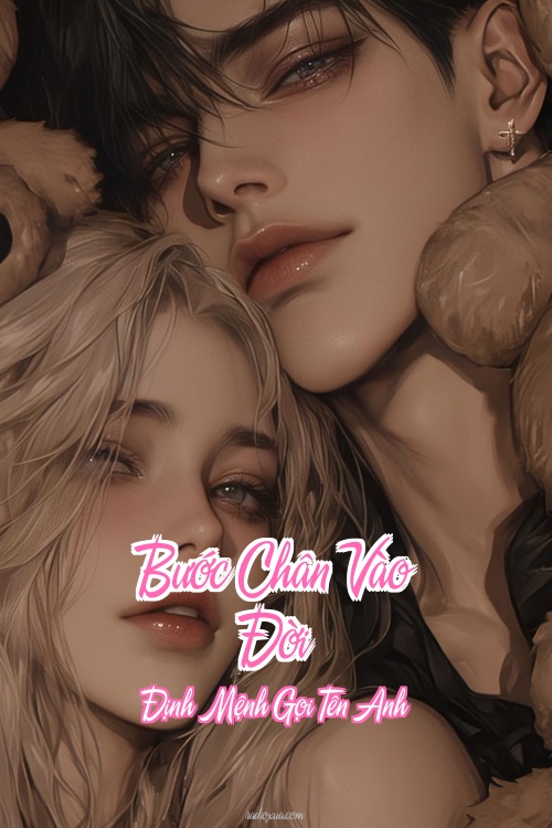 Bước Chân Vào Đời – Định Mệnh Gọi Tên Anh