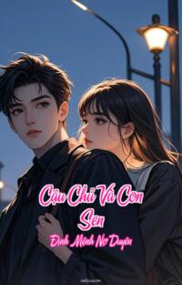 Cậu Chủ Và Con Sen – Định Mệnh Nợ Duyên