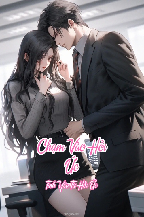 Chạm Vào Hồi Ức – Tình Yêu Từ Hồi Ức