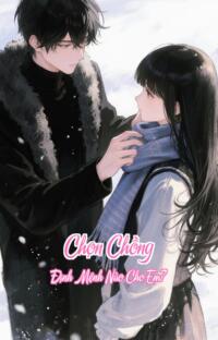 Chọn Chồng – Định Mệnh Nào Cho Em