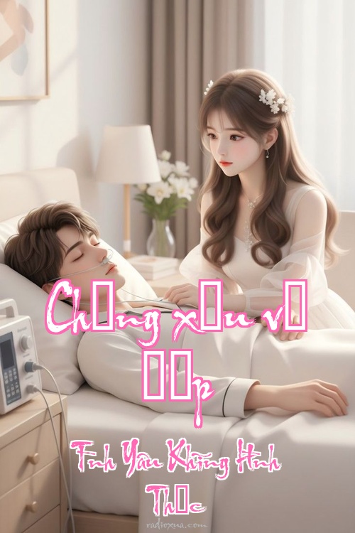 Chồng xấu vợ đẹp – Tình Yêu Không Hình Thức