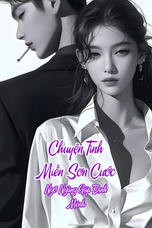 Chuyện Tình Miền Sơn Cước – Ngỡ Ngàng Gặp Định Mệnh