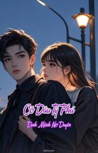 Cô Dâu Tỷ Phú – Định Mệnh Nợ Duyên