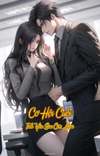 Cơ Hội Cuối – Tình Yêu Sau Cơn Mưa