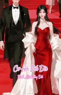 Cơ Hội Đổi Đời – Định Mệnh Thay Đổi