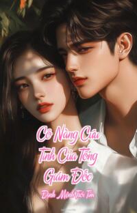 Cô Nàng Cứu Tinh Của Tổng Giám Đốc – Định Mệnh Trói Tim