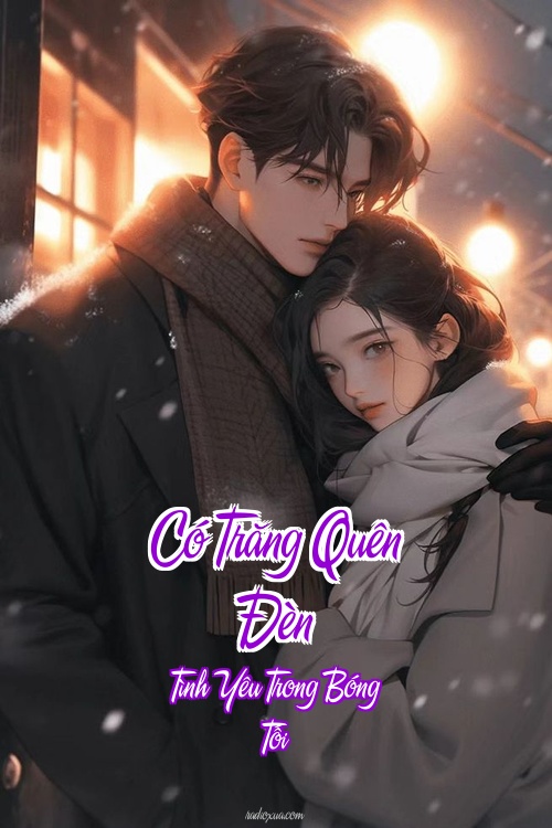 Có Trăng Quên Đèn – Tình Yêu Trong Bóng Tối