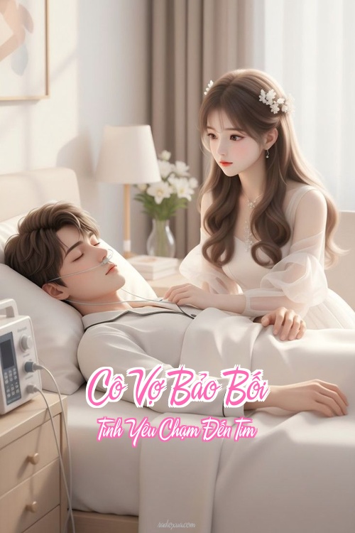 Cô Vợ Bảo Bối – Tình Yêu Chạm Đến Tim