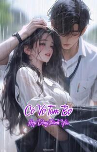 Cô Vợ Tạm Bợ – Hợp Đồng Thành Yêu