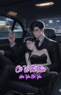 Cô Vợ Thế Thân – Hận Yêu Rồi Yêu