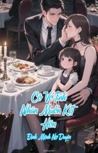 Cô Vợ Tình Nhân Muốn Kết Hôn – Định Mệnh Nợ Duyên