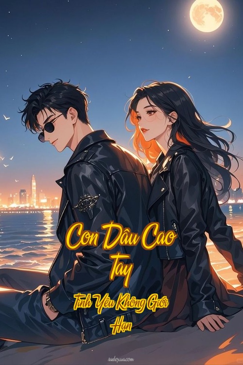 Con Dâu Cao Tay – Tình Yêu Không Giới Hạn