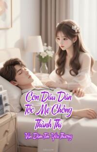 Con Dâu Dân Tộc Mẹ Chồng Thành Thị – Vạn Dặm Tìm Yêu Thương