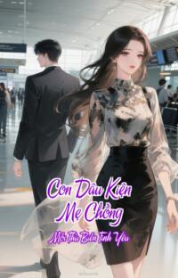 Con Dâu Kiện Mẹ Chồng – Mối Thù Biến Tình Yêu