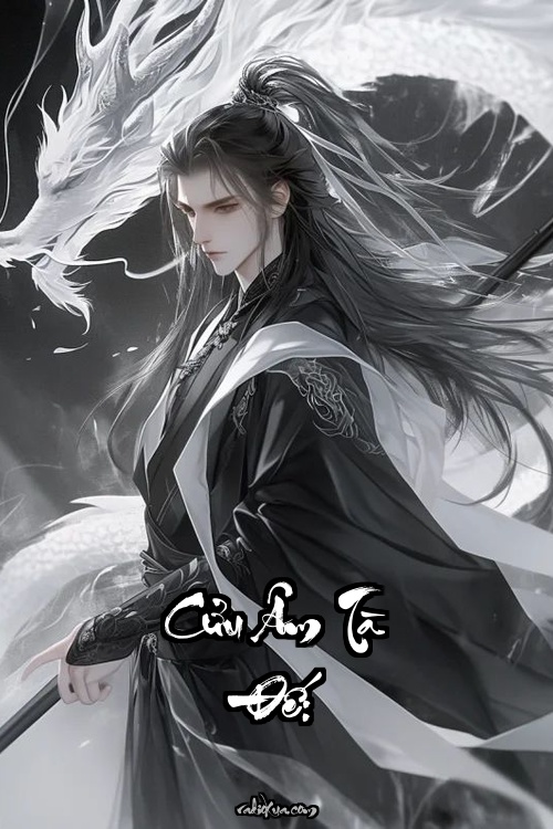 Cửu Âm Tà Đế: Mạt Pháp cao thủ tái sinh ngang trái