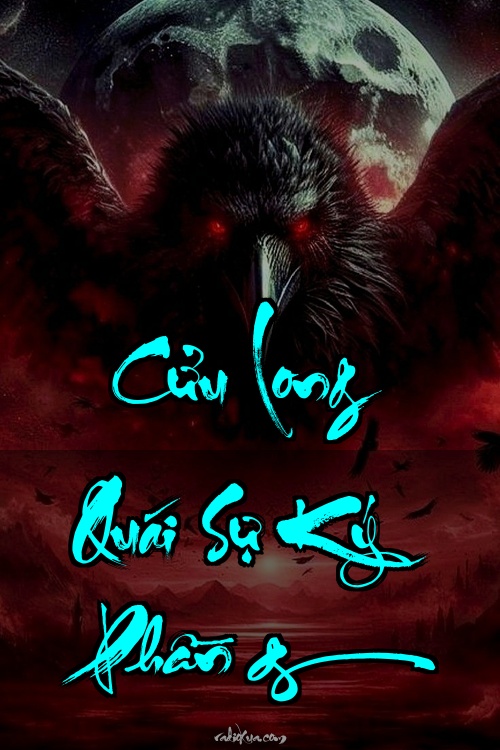 Cửu Long Quái Sự Ký Phần 9 – Huyết Sắc Nguyền Rủa