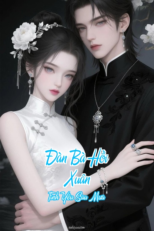 Đàn Bà Hồi Xuân – Tình Yêu Sau Mưa