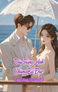Dây Trúng Anh Chàng Bá Đạo – Định Mệnh Gọi Tên Anh