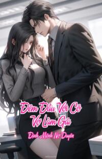 Đêm Đầu Với Cô Vợ Làm Gái – Định Mệnh Nợ Duyên