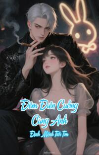 Đêm Điên Cuồng Cùng Anh – Định Mệnh Trói Tim