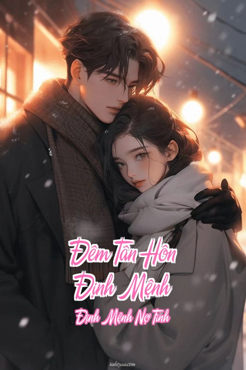 Đêm Tân Hôn Định Mệnh – Định Mệnh Nợ Tình