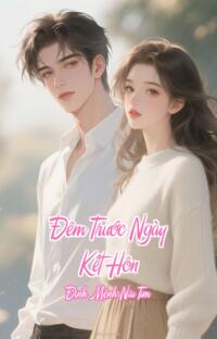 Đêm Trước Ngày Kết Hôn – Định Mệnh Níu Tim