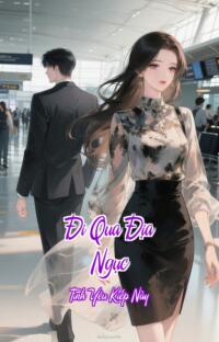 Đi Qua Địa Ngục – Tình Yêu Kiếp Này