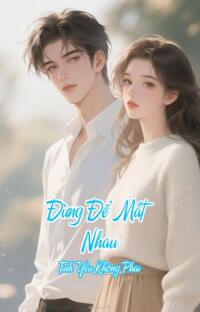 Đừng Để Mất Nhau – Tình Yêu Không Phai
