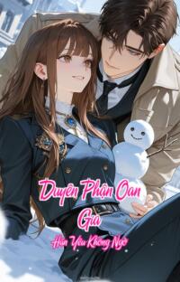 Duyên Phận Oan Gia – Hận Yêu Không Ngờ