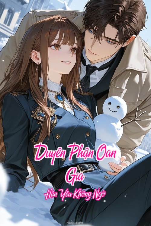 Duyên Phận Oan Gia – Hận Yêu Không Ngờ