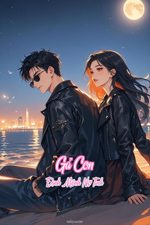 Gả Con – Định Mệnh Nợ Tình