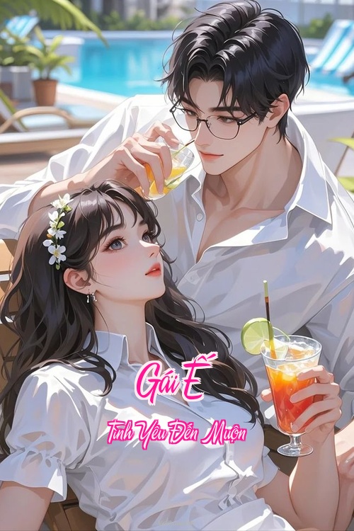 Gái Ế – Tình Yêu Đến Muộn