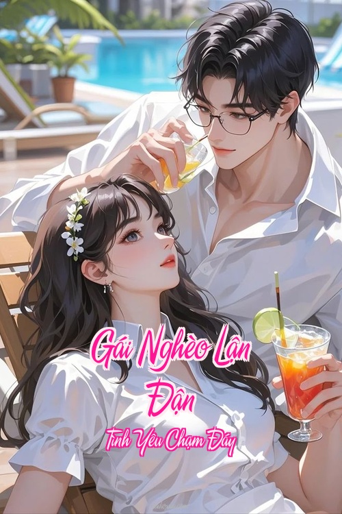 Gái Nghèo Lận Đận – Tình Yêu Chạm Đáy