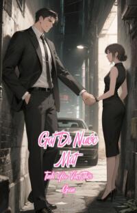 Gạt Đi Nước Mắt – Tình Yêu Vượt Thời Gian