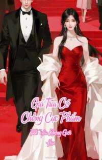 Giả Trai Có Chồng Cực Phẩm – Tình Yêu Không Giới Hạn