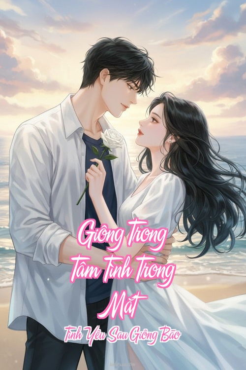 Giông Trong Tâm Tình Trong Mắt – Tình Yêu Sau Giông Bão