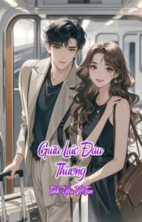 Giữa Lúc Đau Thương – Tình Yêu Vỡ Tan