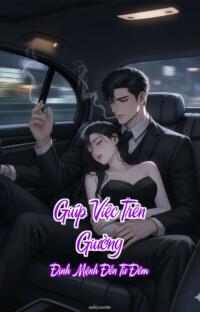 Giúp Việc Trên Giường – Định Mệnh Đến Từ Đêm