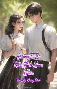 Hoàng Tử Bị Đồn Thích Nam Nhân – Vạn Kiếp Không Thành