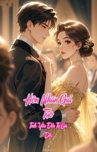 Hôn Nhân Giả Tạo – Tình Yêu Đến Từ Lừa Dối