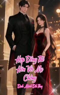 Hợp Đồng Thế Hôn Với Mẹ Chồng – Định Mệnh Đổi Thay