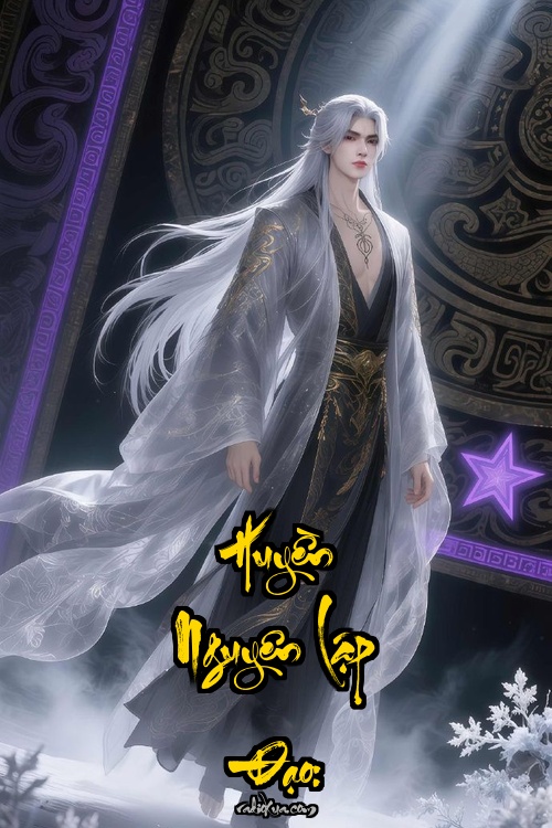 Huyền Nguyên Lập Đạo: Xuyên Không Hai Lần Đỉnh Phong Vũ Trụ