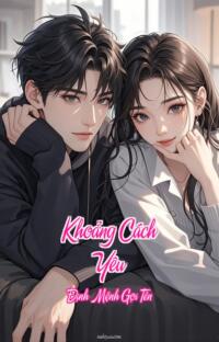 Khoảng Cách Yêu – Định Mệnh Gọi Tên