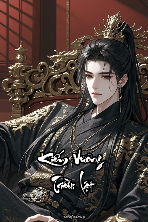 Kiếm Vương Triều: Lật đổ đế vương máu nhuộm giang sơn