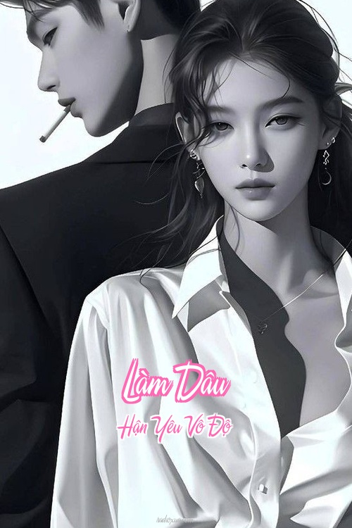Làm Dâu – Hận Yêu Vô Độ