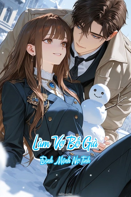 Làm Vợ Bố Già – Định Mệnh Nợ Tình