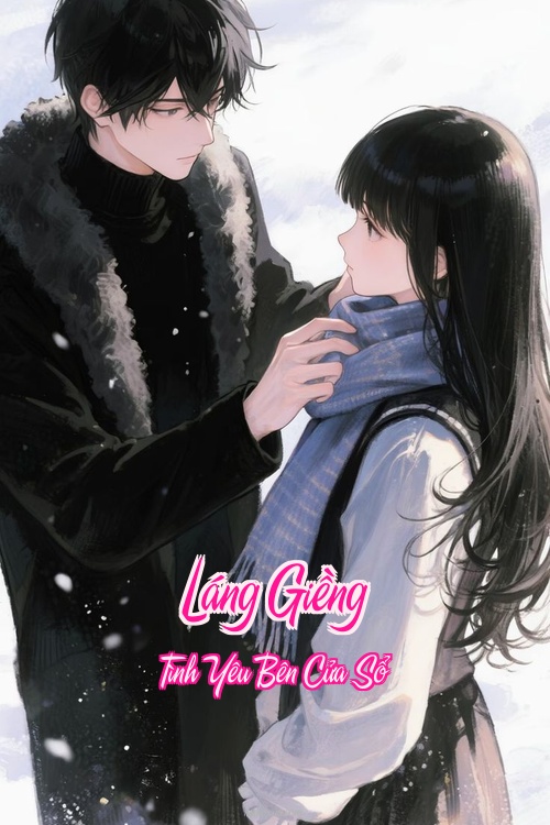 Láng Giềng – Tình Yêu Bên Cửa Sổ