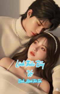Lãnh Thiếu Bẫy Vợ – Định Mệnh Trói Tim