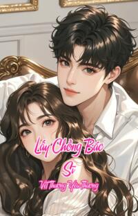 Lấy Chồng Bác Sĩ – Vết Thương Yêu Thương