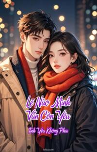 Lẽ Nào Mình Vẫn Còn Yêu – Tình Yêu Không Phai